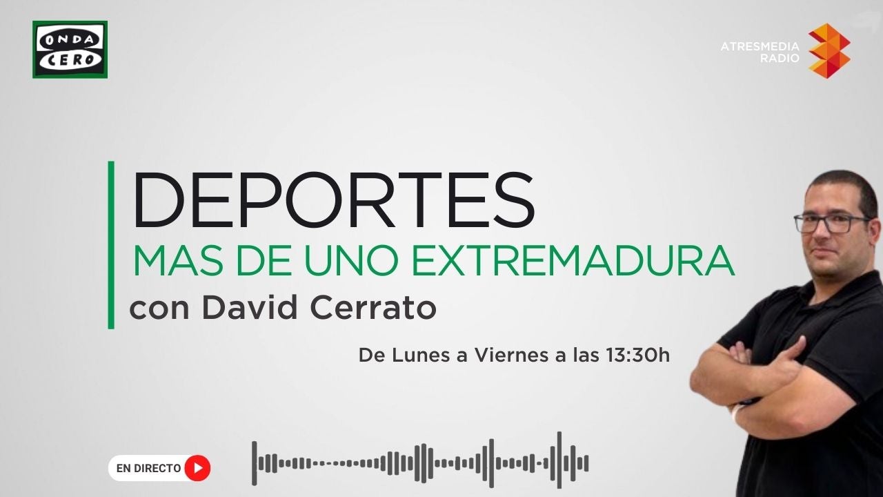 Deportes Más de uno Extremadura (23/10/2024) Deportes Más de uno Extremadura (23/10/2024)