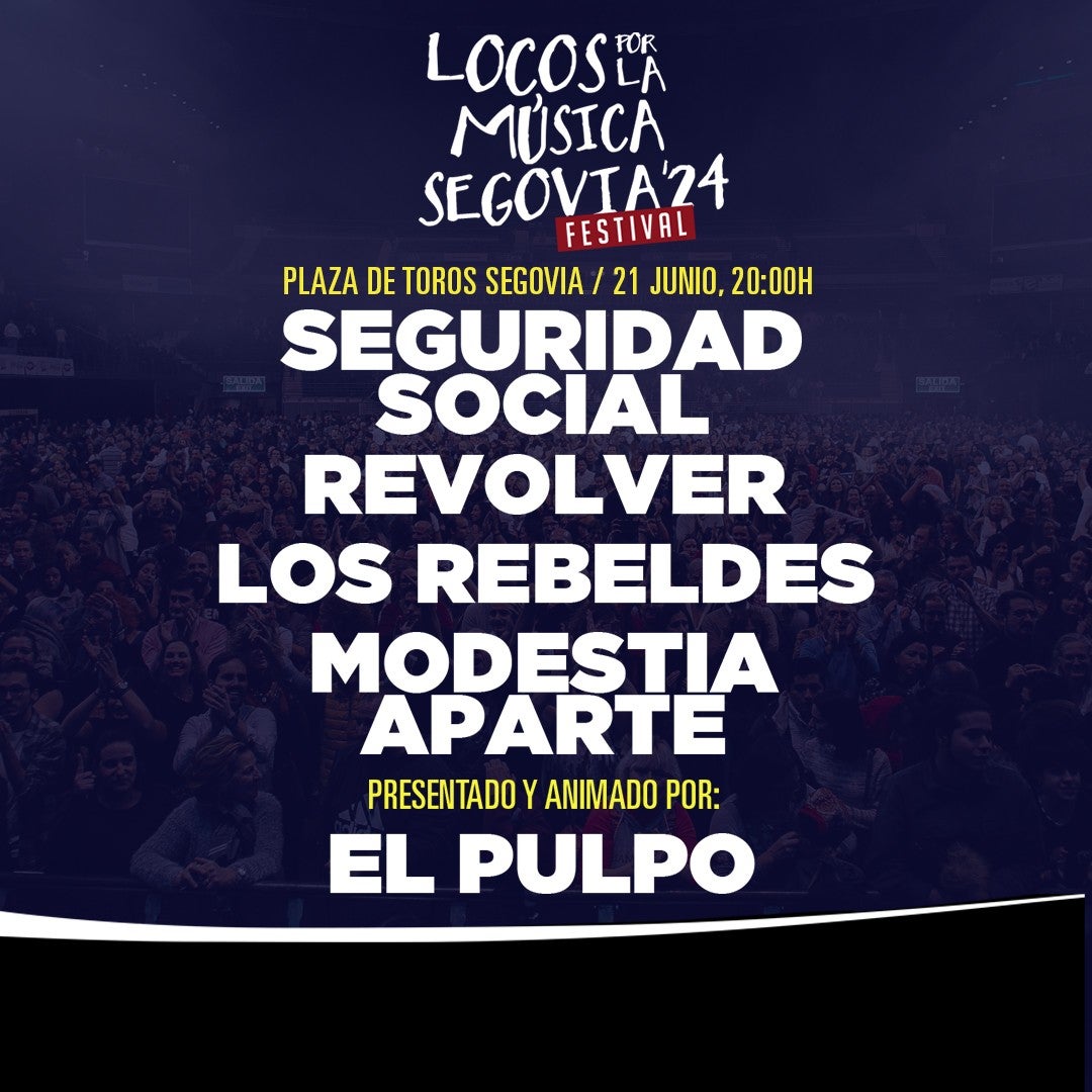 Revolver, Los Rebeldes, Seguridad Social y Modestia Aparte en las fiestas de Segovia Revolver, Los Rebeldes, Seguridad Social y Modestia Aparte en las fiestas de Segovia
