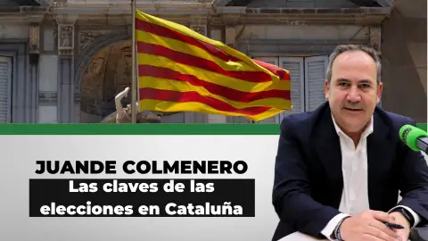 Las claves de las elecciones en Cataluña con Juande Colmenero. Las claves de las elecciones en Cataluña con Juande Colmenero.