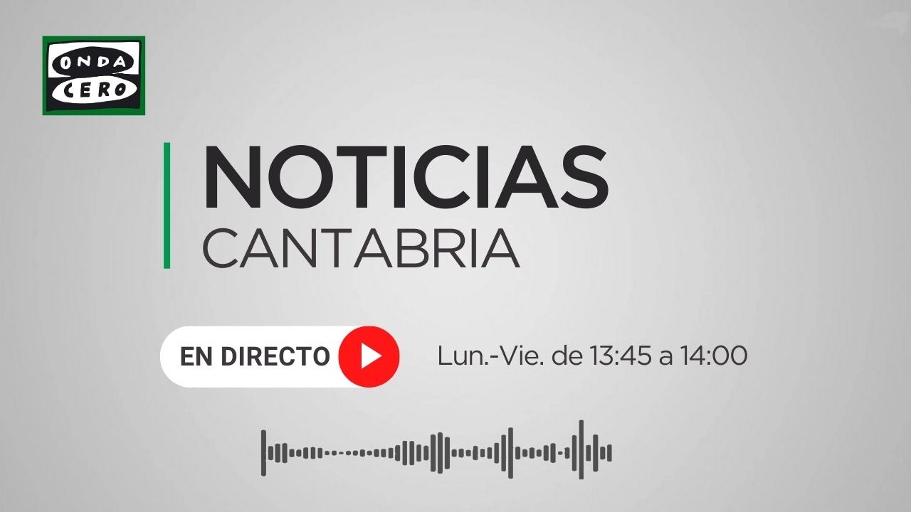 Más de Uno Cantabria Noticias 24/05/2024 Más de Uno Cantabria Noticias 24/05/2024