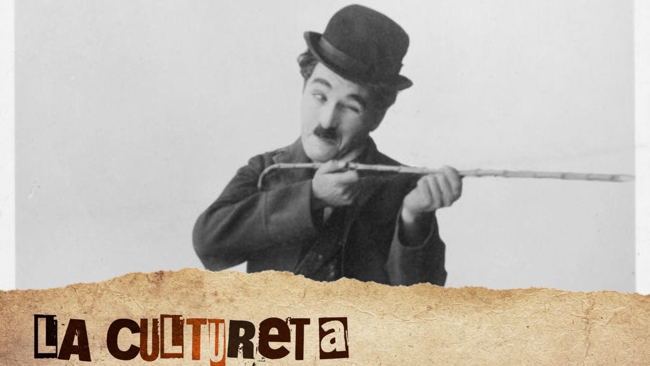 La Cultureta 10x36: Bienvenido, míster Chaplin La Cultureta 10x36: Bienvenido, míster Chaplin