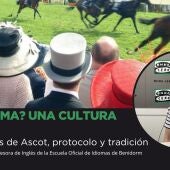 Maite Angulo, profesora de inglés de la Escuela Oficial de Idiomas de Benidorm, nos habla de las Carreras de Ascot.