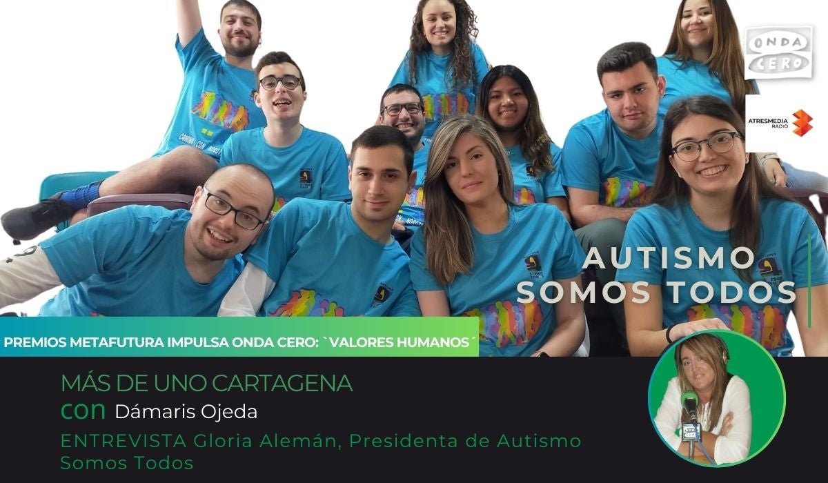 Premio Metafutura Impulsa Onda Cero Cartagena, en la categoría de `Valores Humanos´, para AUTISMO SOMOS TODOS Premio Metafutura Impulsa Onda Cero Cartagena, en la categoría de `Valores Humanos´, para AUTISMO SOMOS TODOS