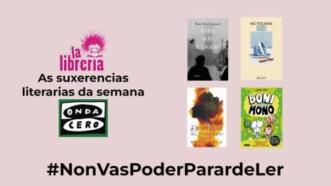 As suxerencias literarias de La Librer&iacute;a CyC do 24 de xullo de 2024