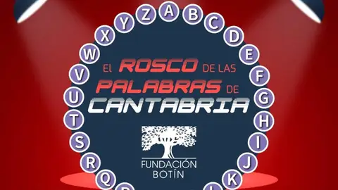 La Fundación Botín crea un rosco similar al de 'Pasapalabra' sobre Cantabria La Fundación Botín crea un rosco similar al de 'Pasapalabra' sobre Cantabria