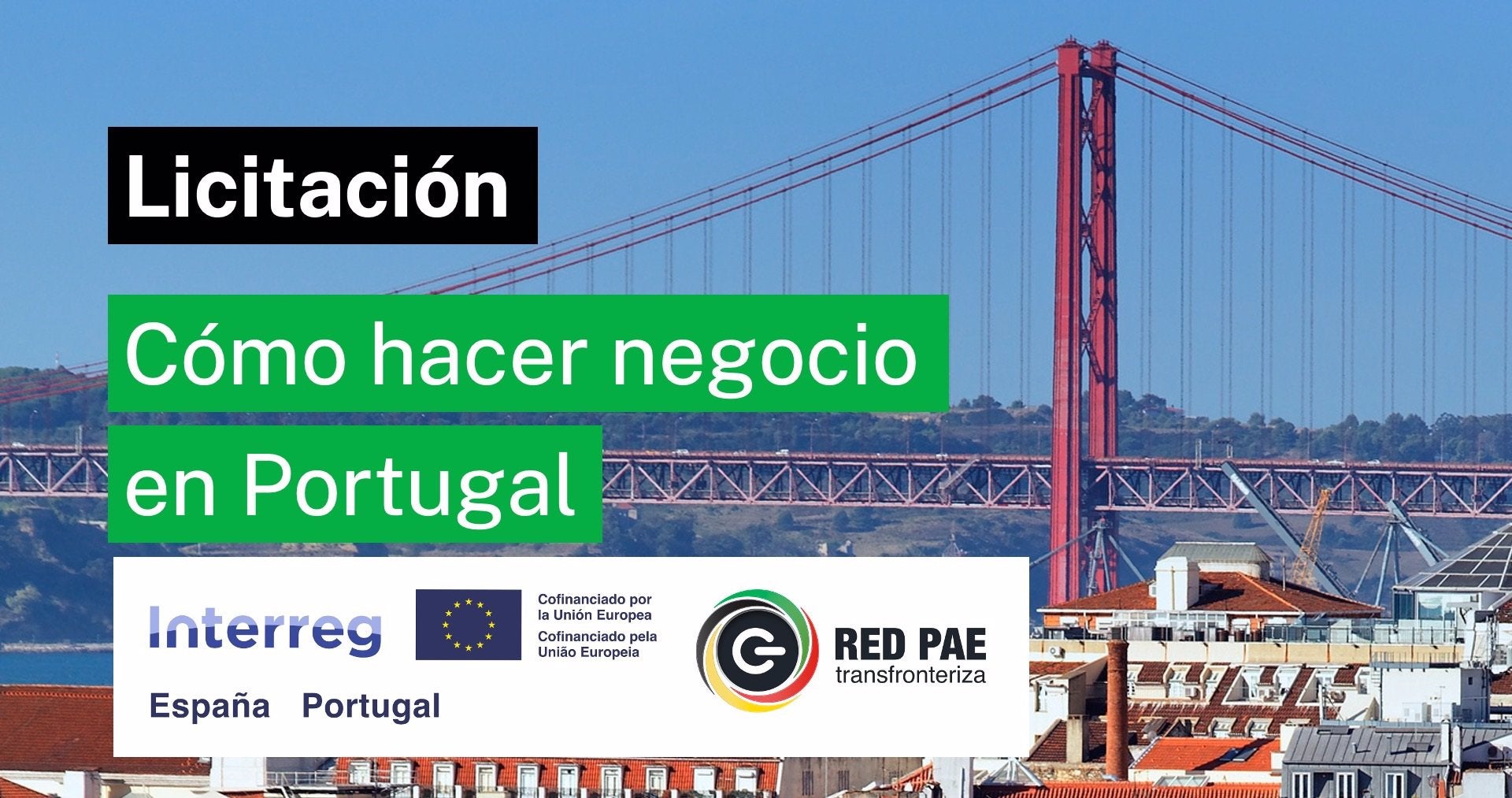 A licitación el programa "Cómo hacer negocio en Portugal" A licitación el programa "Cómo hacer negocio en Portugal"
