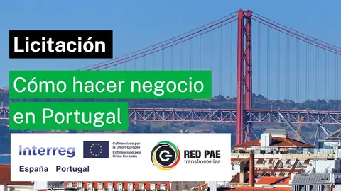A licitación el programa "Cómo hacer negocio en Portugal" A licitación el programa "Cómo hacer negocio en Portugal"