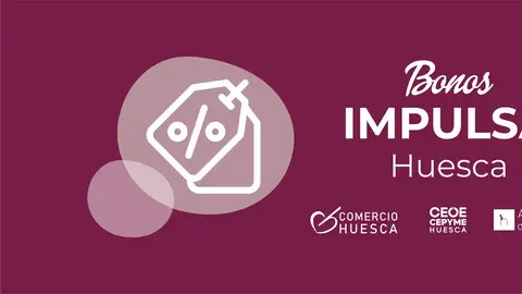 Este martes vuelven a Huesca los Bonos Impulsa Este martes vuelven a Huesca los Bonos Impulsa