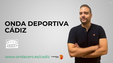 JOSE ANTONIO RIVAS ONDA DEPORTIVA CADIZ