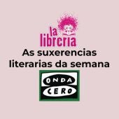 As suxerencias literarias de La Librería CyC do 11 de setembro de 2024