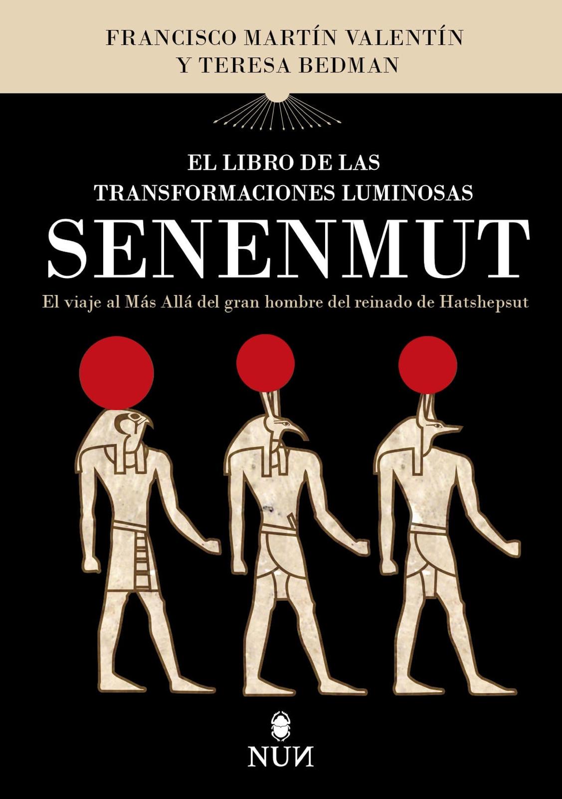 'Senenmut', protagonista del último libro de los egiptólogos Francisco Martín Valentín y Teresa Bedman 'Senenmut', protagonista del último libro de los egiptólogos Francisco Martín Valentín y Teresa Bedman