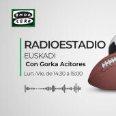 Radioestadio Euskadi con Gorka Acitores