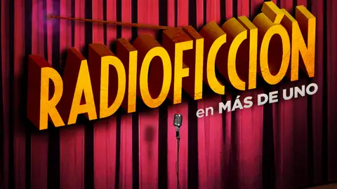 Radioficción en Más de uno Radioficción en Más de uno