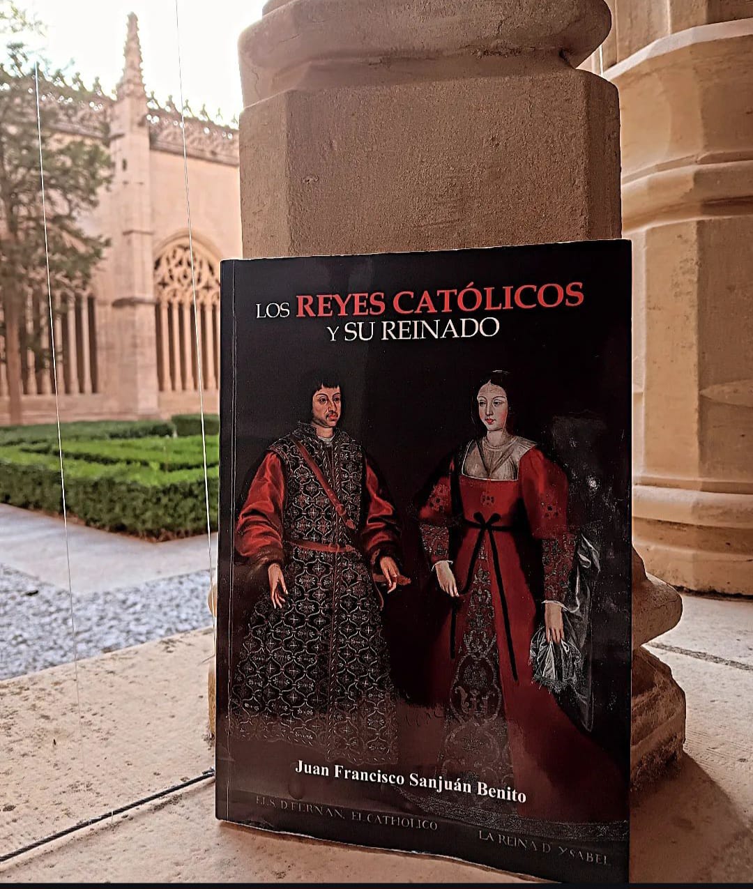 Juan Francisco Sanjuan presenta mañana en la ciudad una publicación sobre la vida de los Reyes Católicos Juan Francisco Sanjuan presenta mañana en la ciudad una publicación sobre la vida de los Reyes Católicos