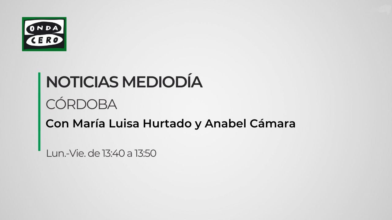 Noticias de Córdoba mediodía 26/09/2024 Noticias de Córdoba mediodía 26/09/2024