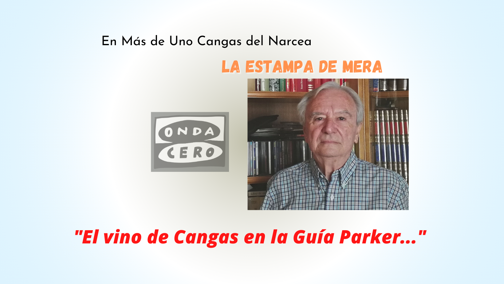 El vino de Cangas en la Guía Parker El vino de Cangas en la Guía Parker