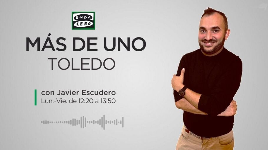 M&aacute;s de Uno Toledo, con Javier Escudero. 