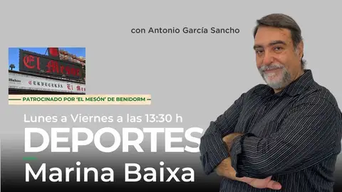 Deportes Marina Baixa Antonio 13:30 Deportes Marina Baixa Antonio 13:30