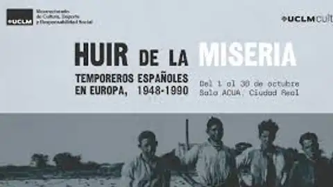 Exposición 'Huir de la miseria' UCLM