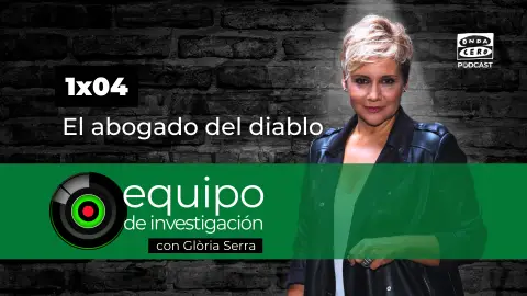Podcast de Equipo de Investigación 1x04: El abogado del diablo Podcast de Equipo de Investigación 1x04: El abogado del diablo