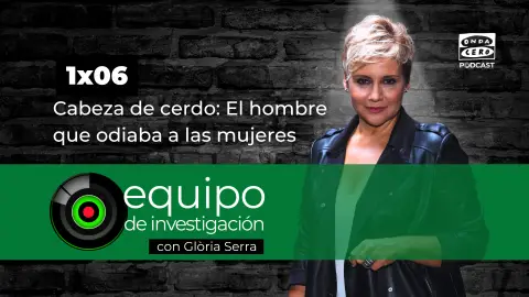 Podcast de Equipo de Investigación 1x06: Cabeza de cerdo: El hombre que odiaba a las mujeres Podcast de Equipo de Investigación 1x06: Cabeza de cerdo: El hombre que odiaba a las mujeres