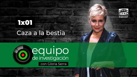 Podcast de Equipo de Investigación 1x01: Caza a la bestia Podcast de Equipo de Investigación 1x01: Caza a la bestia