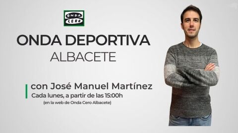 Jos&eacute; Manuel Mart&iacute;nez, Onda Deportiva Albacete