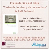 Presentación de "Teatro de las Risas y de las Mentiras", de Raúl Carbonell Presentación de "Teatro de las Risas y de las Mentiras", de Raúl Carbonell