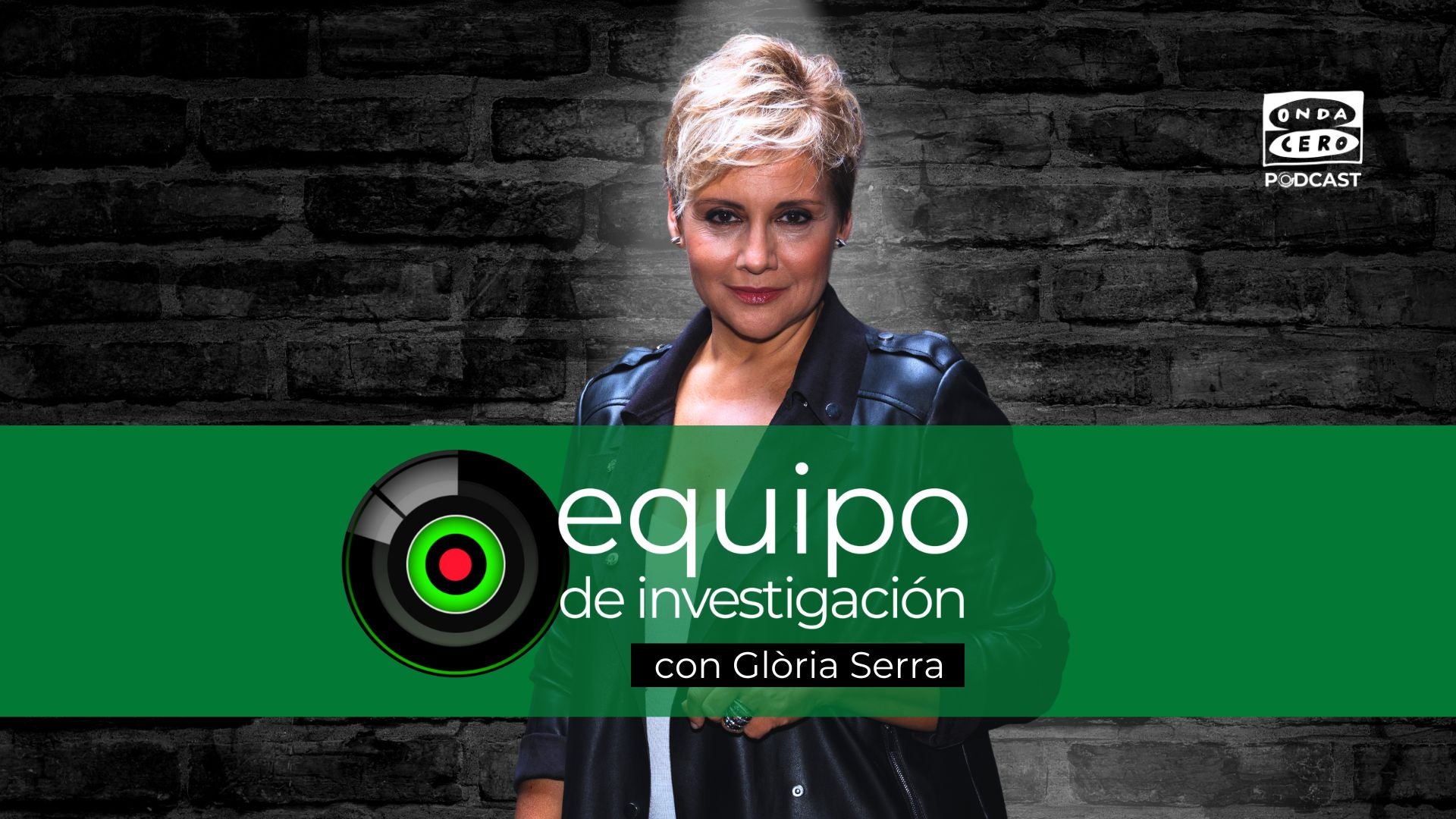 Onda Cero Podcast estrena una nueva temporada en audio de ‘Equipo de Investigación’, con Glòria Serra Onda Cero Podcast estrena una nueva temporada en audio de ‘Equipo de Investigación’, con Glòria Serra