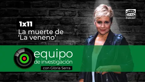 Equipo de investigación 1x11: La muerte de 'La Veneno' Equipo de investigación 1x11: La muerte de 'La Veneno'