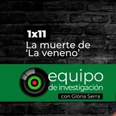 Equipo de investigación 1x11: La muerte de 'La Veneno'