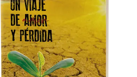 Un viaje de amor y pérdida Un viaje de amor y pérdida