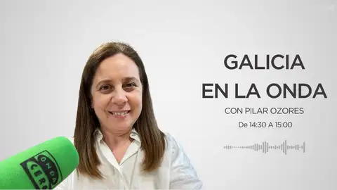Galicia en la onda con Pilar Ozores Galicia en la onda con Pilar Ozores