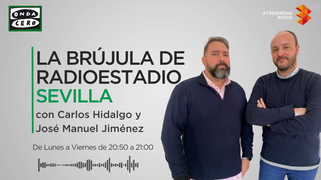 La Brújula de Radioestadio Sevilla 12/05/2025 La Brújula de Radioestadio Sevilla 12/05/2025