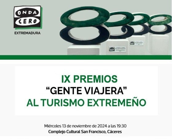 Esta tarde se entregan los IX Premios al Turismo Extremeño “Gente Viajera” de Onda Cero Extremadura Esta tarde se entregan los IX Premios al Turismo Extremeño “Gente Viajera” de Onda Cero Extremadura