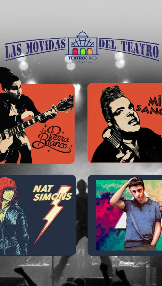 La Perra Blanco, Mike Sánchez, Nat Simons y Otto, cartel de la primera edición de 'Las Movidas del Teatro' en Orihuela La Perra Blanco, Mike Sánchez, Nat Simons y Otto, cartel de la primera edición de 'Las Movidas del Teatro' en Orihuela