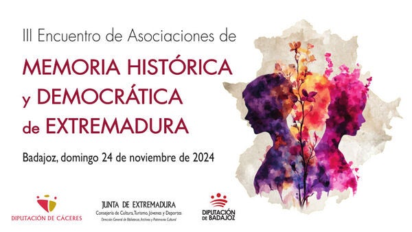 Las asociaciones de memoria histórica y democrática de la región celebran el domingo 24 de noviembre su tercer encuentro en Badajoz Las asociaciones de memoria histórica y democrática de la región celebran el domingo 24 de noviembre su tercer encuentro en Badajoz