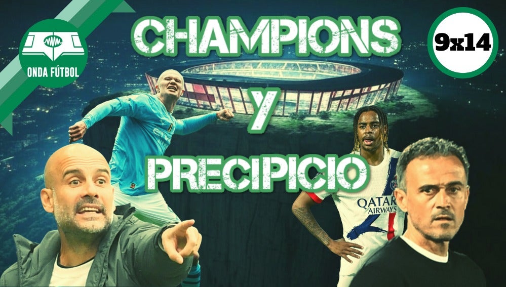 9x14: La Champions y el precipicio 9x14: La Champions y el precipicio