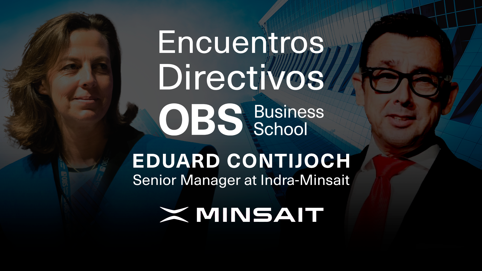 Encuentros Directivos OBS Business School con Eduard Contijoch, Grupo Indra Encuentros Directivos OBS Business School con Eduard Contijoch, Grupo Indra