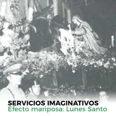 Efecto Mariposa - Lunes Santo Efecto Mariposa - Lunes Santo