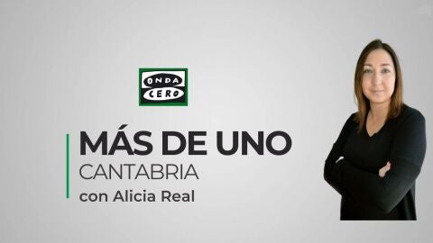 M&aacute;s de Uno Cantabria con Alicia Real