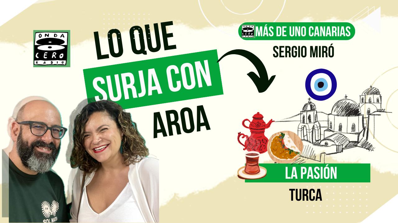 Lo que surja con Aroa | 'La pasión turca' (26/03/2025) Lo que surja con Aroa | 'La pasión turca' (26/03/2025)