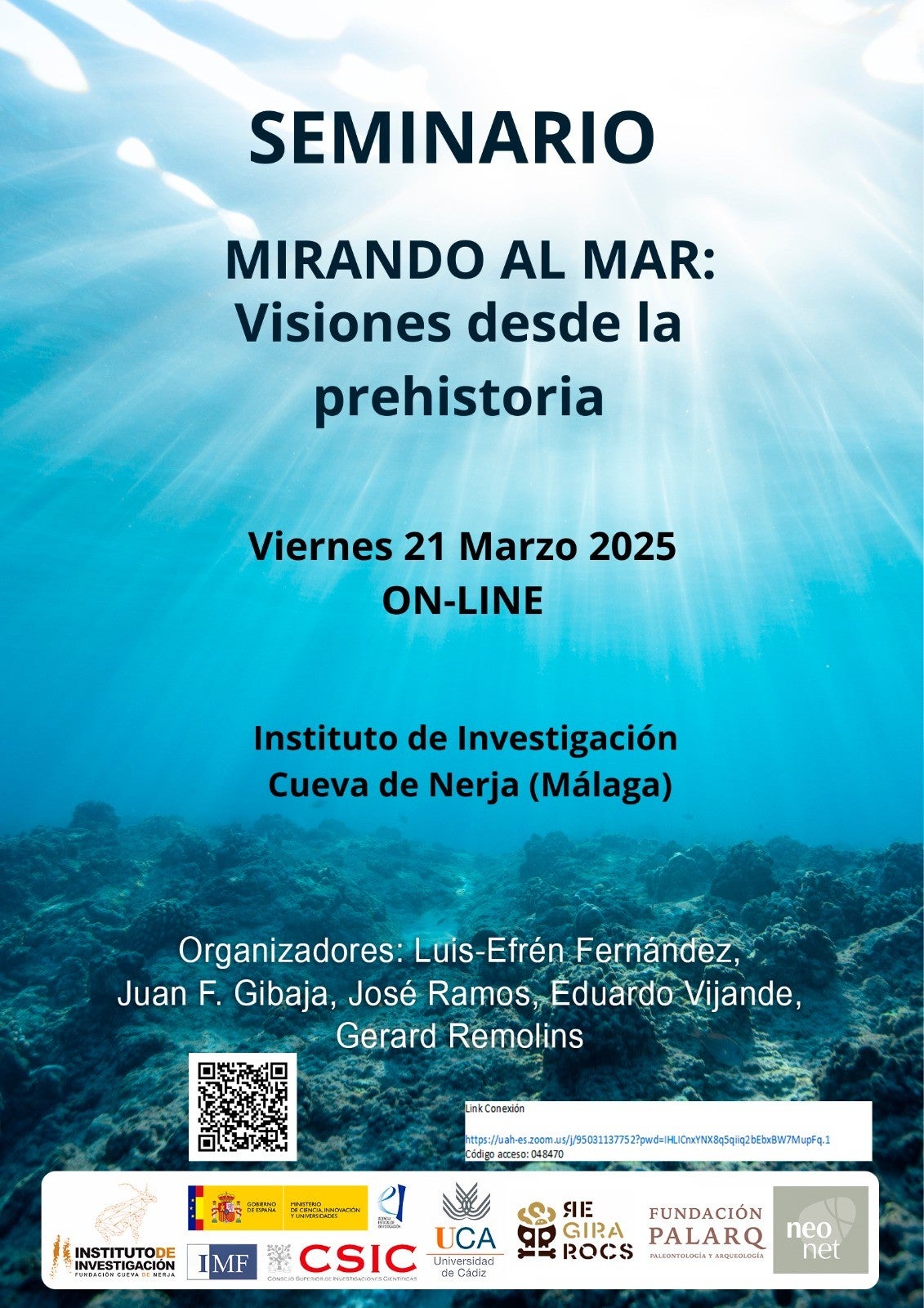 El Instituto de Investigación Cueva de Nerja debate sobre la importancia del mar en las comunidades prehistóricas El Instituto de Investigación Cueva de Nerja debate sobre la importancia del mar en las comunidades prehistóricas