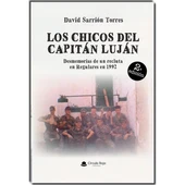 "Los Chicos del Capitán Luján", de David Sarrión "Los Chicos del Capitán Luján", de David Sarrión