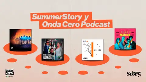 Onda Cero Podcast y SummerStory se unen para desarrollar entretenimiento en formato audio para las marcas Onda Cero Podcast y SummerStory se unen para desarrollar entretenimiento en formato audio para las marcas