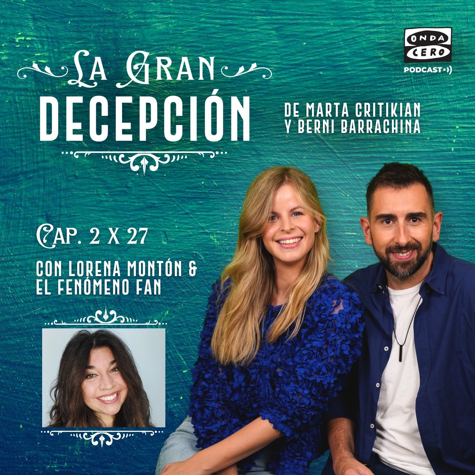 La gran decepción 2x27 - Lorena Montón y el fenómeno fan episode artwork