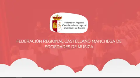 Federación Castellanomanchega de Sociedades Musicales Federación Castellanomanchega de Sociedades Musicales