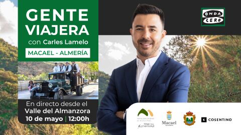 'Gente viajera', en directo desde el Valle del Almanzora