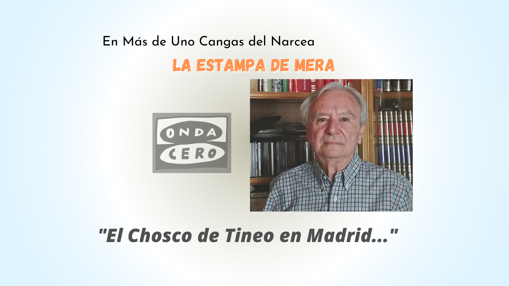 El Chosco de Tineo triunfa en Madrid El Chosco de Tineo triunfa en Madrid