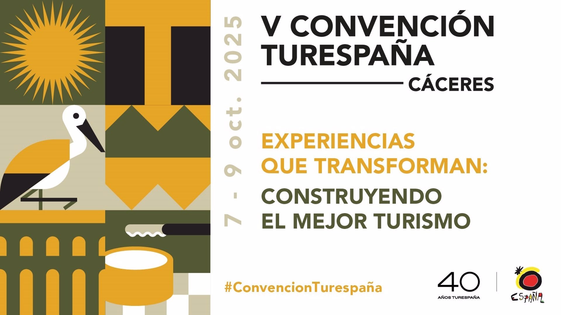 Abierto el plazo de inscripción para participar en la V Convención Turespaña del 7 al 9 de octubre en Cáceres Abierto el plazo de inscripción para participar en la V Convención Turespaña del 7 al 9 de octubre en Cáceres